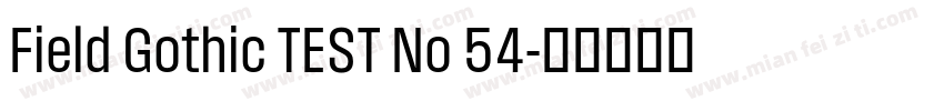 Field Gothic TEST No 54字体转换